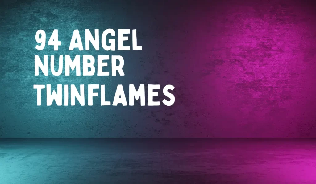 94 angel number twin flame