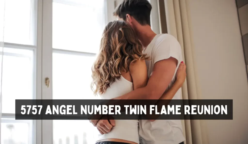 5757 angel number twin flame reunion