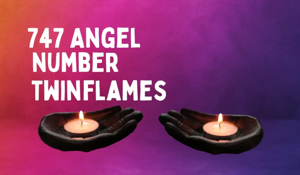 747 angel number twin flame