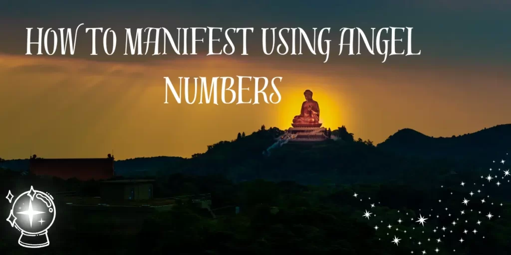 How to Manifest Using Angel Numbers